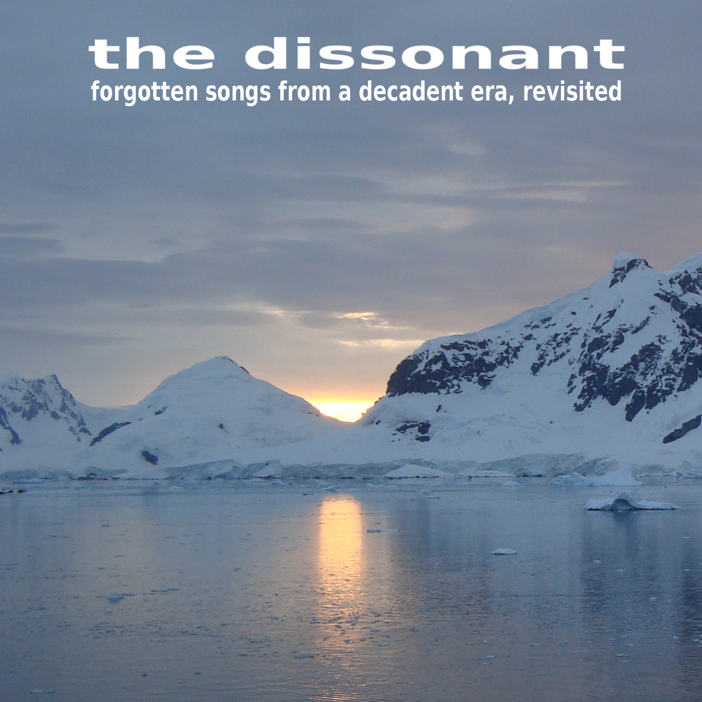 the dissonant – forgotten songs from a decadent era, revisited